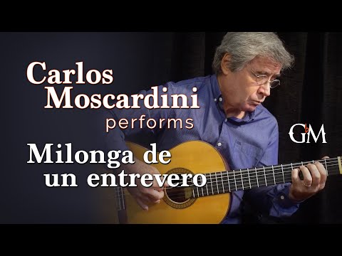 Carlos Moscardini plays Milonga de un entrevero | Guitar by Masters