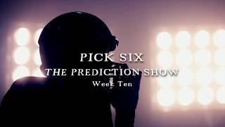 Pick Six: A Prediction Show (Wk 10). Chris Miller looks to win the season.
