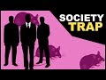 The Society Trap | Welcome To The Rat Race