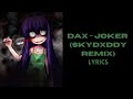 DAX JOKER SkyDxddy Remix LYRICS