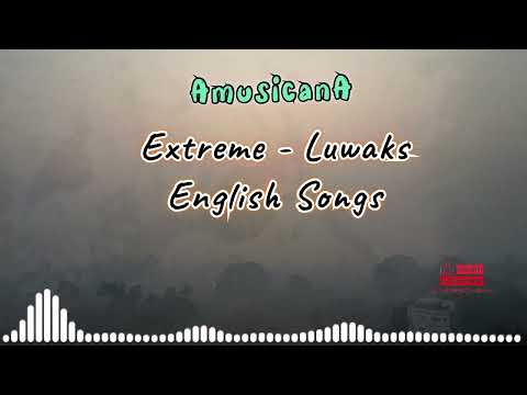 Extreme - Luwaks |  Top English Song | No-Copyright Song | Viral-Top-Hollywood @Amusicana​