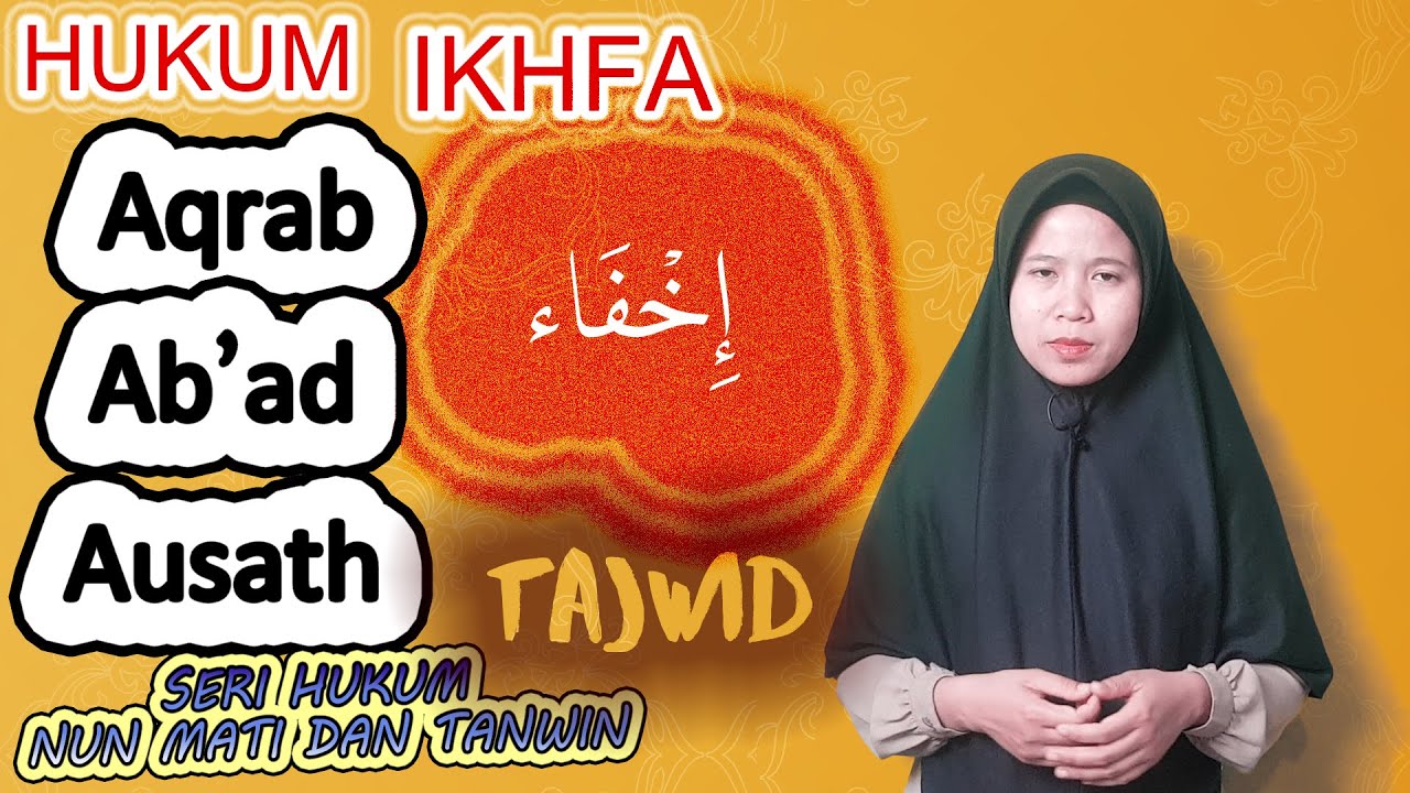 IKHFA AQRAB, AB'AD, AUSATH DALAM HUKUM NUN MATI DAN TANWIN BAGIAN 5|BELAJAR TAJWID AL QURAN