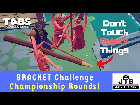 TABS Best Unit Championship Rounds - Don't Touch POINTY Things!
