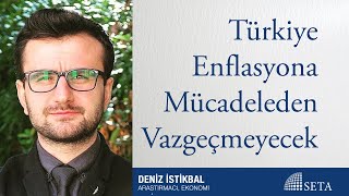 Türkiye Enflasyona Mücadeleden Vazgeçmeyecek