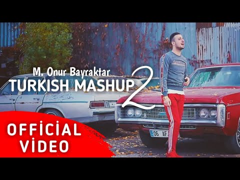 Onur BAYRAKTAR - Turkish Mashup 2 (Official Video)
