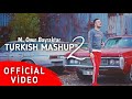 Onur BAYRAKTAR - Turkish Mashup 2 (Official Video) Onur BAYRAKTAR - Turkish Mashup 2 (Official Video)