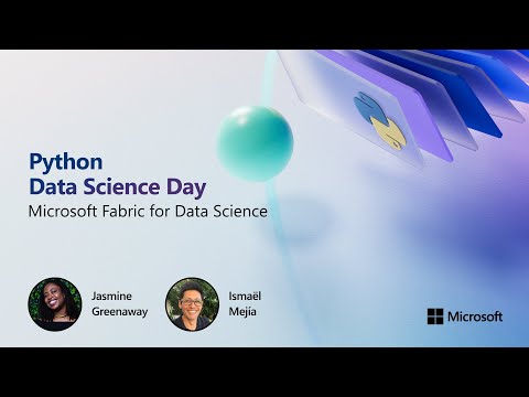 Microsoft Fabric for Data Science | Python Data Science Day