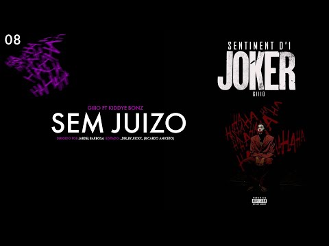 08. Giiio - Sem Juizo ft Kiddye Bonz (visualizer)