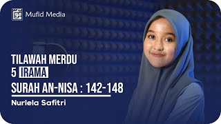 Download lagu 5 IRAMA MERDU! Tilawah Surah An-Nisa 142-148 || Nurlela Safitri mp3