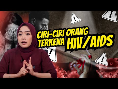 CIRI - CIRI ORANG TERKENA HIV AIDS | KATA DOKTER