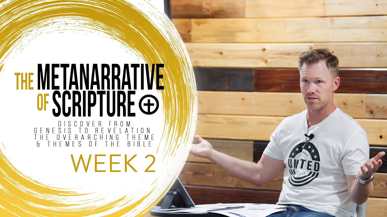 The Metanarrative of Scripture | Week 2