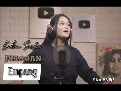 JURAGAN EMPANG| KALIA SISKA ft Dj kentrung SKA 86