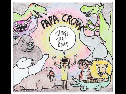 Papa Crow - Everything Is New