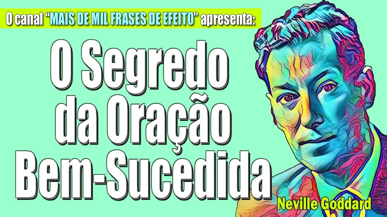 Neville Goddard - O segredo da oração bem-sucedida