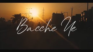BACCHE YE - OFFICIAL BHAGAT (LYRICS IN DESCRIPTION