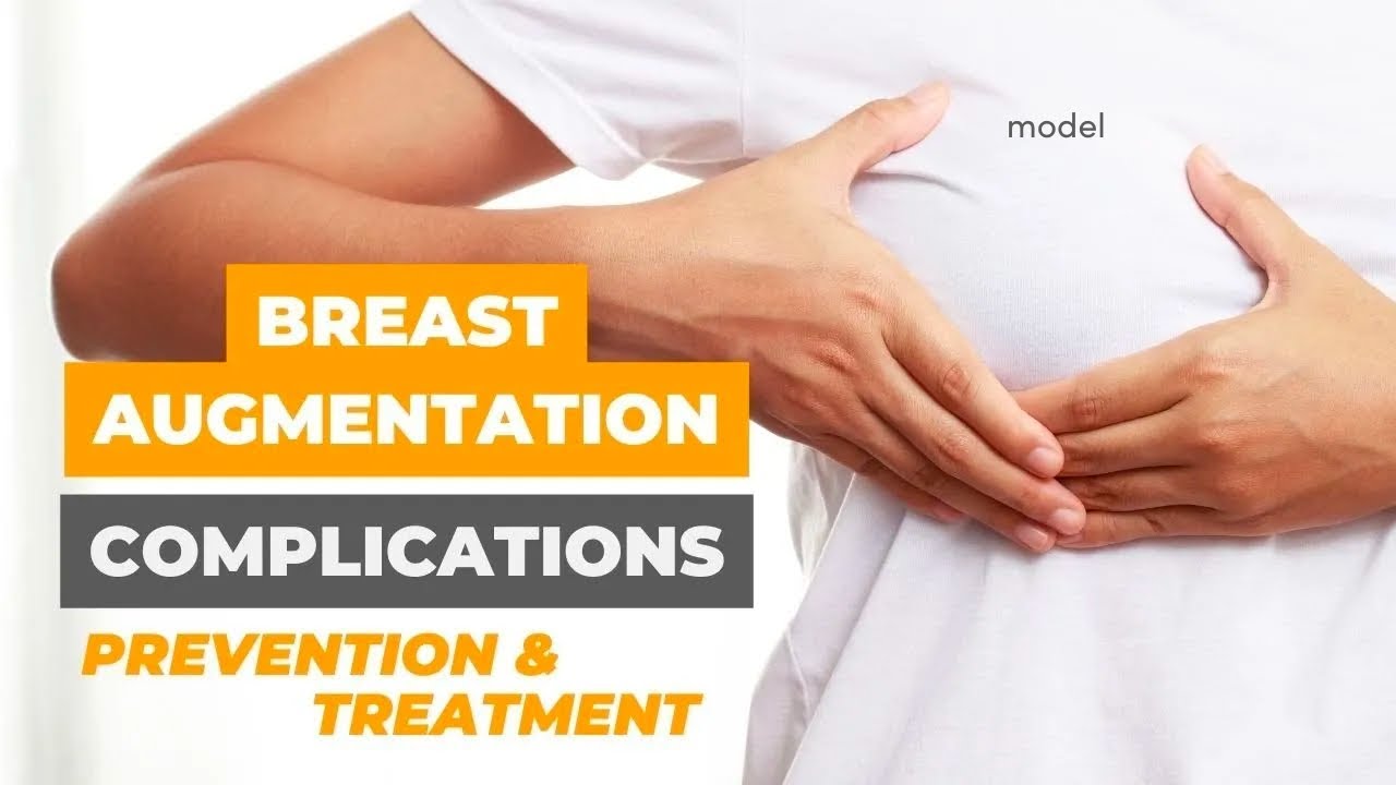 Preventing and Treating Common Breast Augmentation Complications