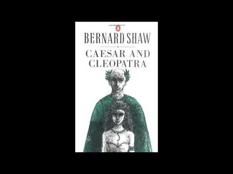 Caesar and Cleopatra : A History by George Bernard Shaw — free full audiobook
