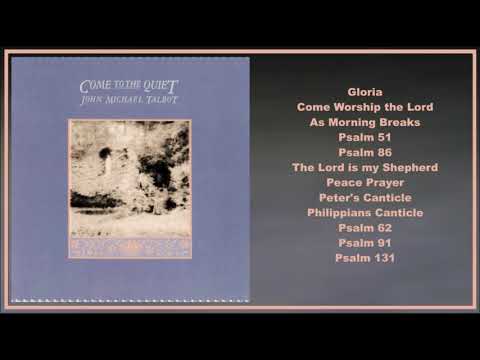 John Michael Talbot   Come To The Quiet Full Album