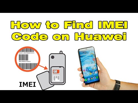 How to Find IMEI number on Huawei Phone