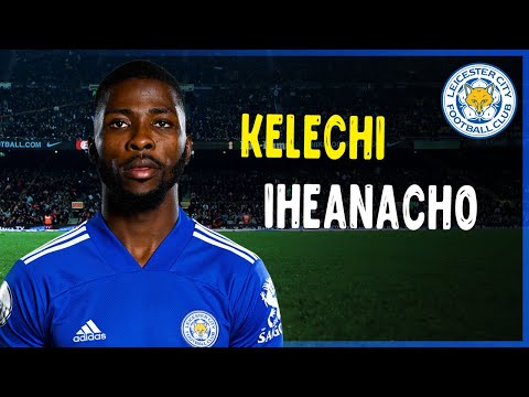 Kelechi Iheanacho • Amazing  Goals & Dribbles • Lester