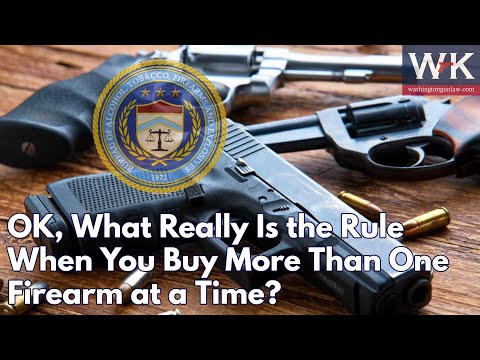 OK, What Really Is the Rule When You Buy More Than One Firearm at a Time?