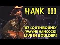 ☠︎ 𝐇𝐀𝐍𝐊 𝐖𝐈𝐋𝐋𝐈𝐀𝐌𝐒 𝐈𝐈𝐈 ☠︎  "87 Southbound"  Live 1/29/02  Fox Theatre,  Boulder, Colorado