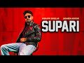 Supari Full Song Nishawn Bhullar Jasmeen Akhtar Old Skool Latest Punjabi Songs 2025