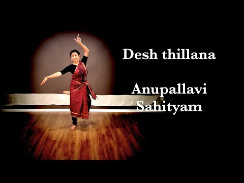 Desh thillana - Bharatanatyam - Anupallavi and Sahityam