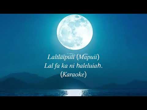 Laltleipuii (Mapuii) _Lal fa ka ni haleluiah. (Karaoke)