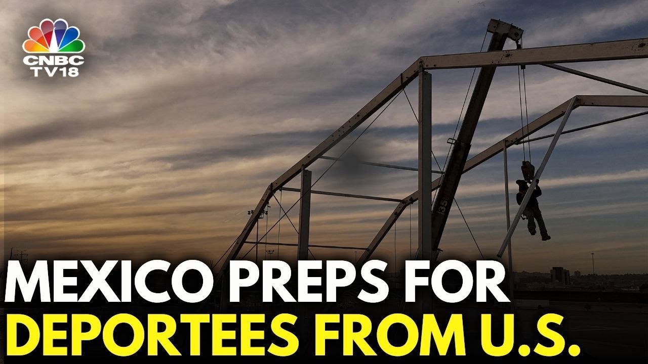 Mexican Authorities Have Built Giant Tents To House Deportees From US | N18G | CNBC TV18