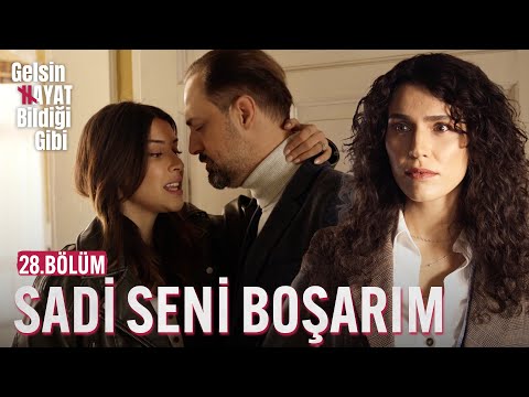 Yanlış Hareketini Görürsem Seni Boşarım - Gelsin Hayat Bildiği Gibi (28.Bölüm)