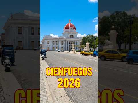 Así está el centro histórico de CIENFUEGOS Cuba 2026
