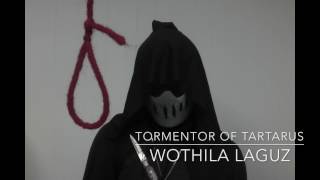 Tormentor Of Tartarus - Wothila Laguz