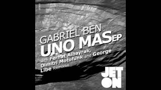 Gabriel Ben - Uno Mas (Ferhat Albayrak Remix)