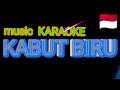KABUT BIRU Music KARAOKE DANGNDUT