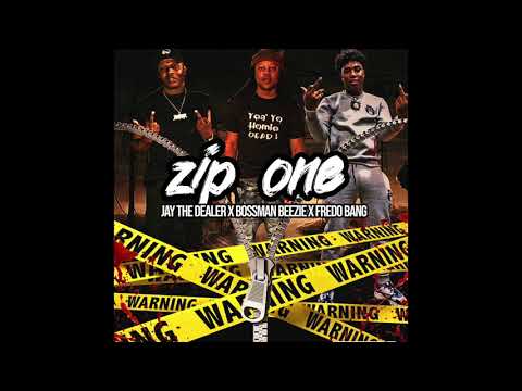 Jay The Dealer X Bossman Beezie X Fredo Bang -Zip One (Audio)