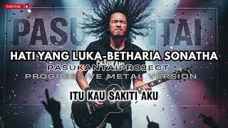 Download lagu HATI YANG LUKA-BETHARIA SONATHA (PASUKANTAI PROJECT) mp3