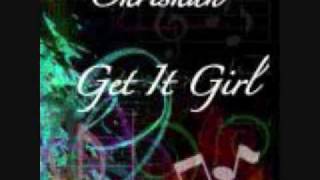 Chrishan ft J Watts-Get It Girl