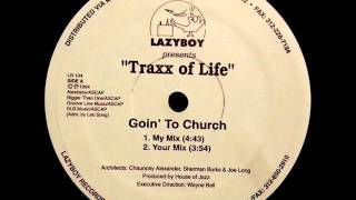 Traxx Of Life - Goin' To Church (My Mix)