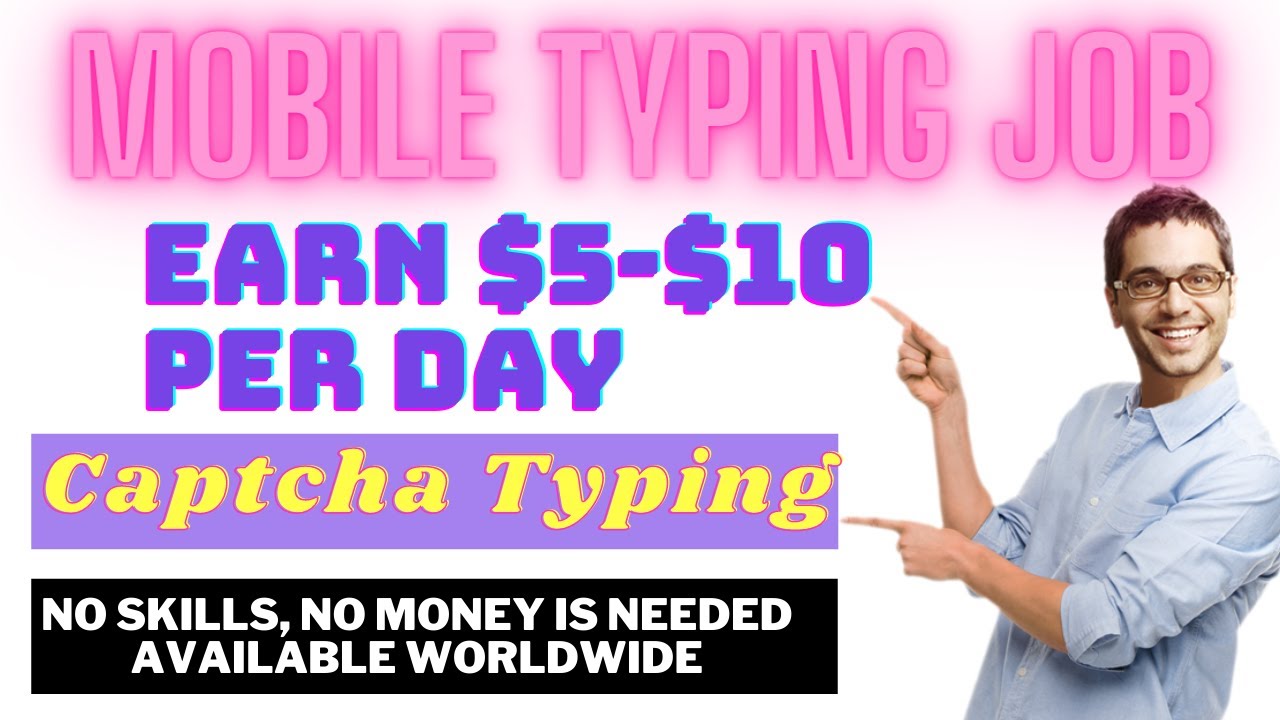 Captcha Typing Job, Mobile Typing Job, Data Entry Work, Captcha Filling Job, Online Jobs At Home