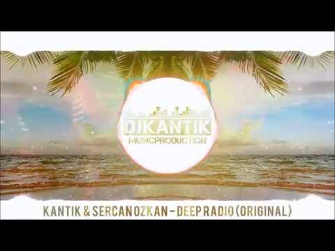 Dj Kantik & Sercan Ozkan - Deep Radio (Original)