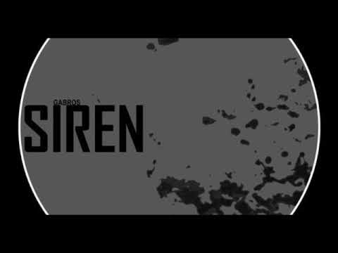 Gabros  Siren Original Mix