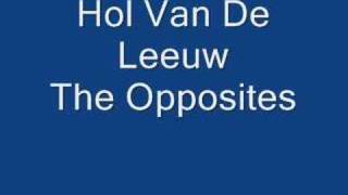 The Opposites - Hol Van De Leeuw