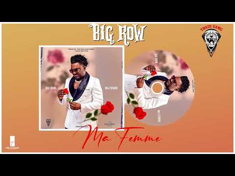 Big Row - Ma Femme