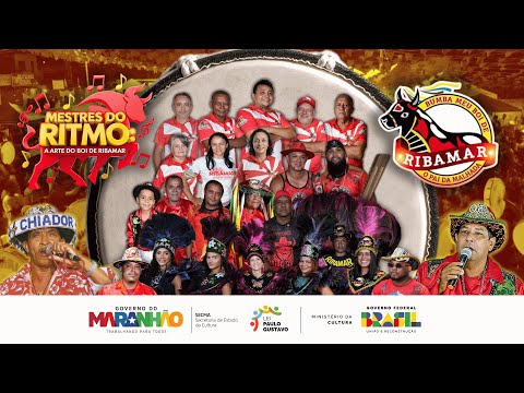 MESTRES DO RITMO: A ARTE DO BOI DE RIBAMAR