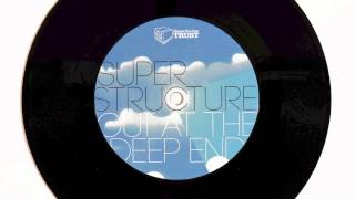 Superstructure - Out At The Deep End
