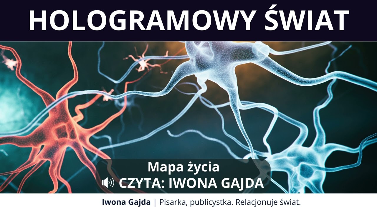 Mapa życia - Hologramowy Świat | Iwona Gajda