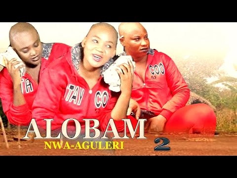 Alobam  2- 2016 Latest Nigerian Nollywood Movie