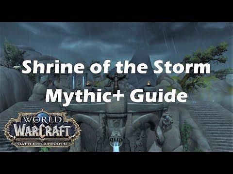 [BfA] Shrine of the Storm Mythic+ Guide!