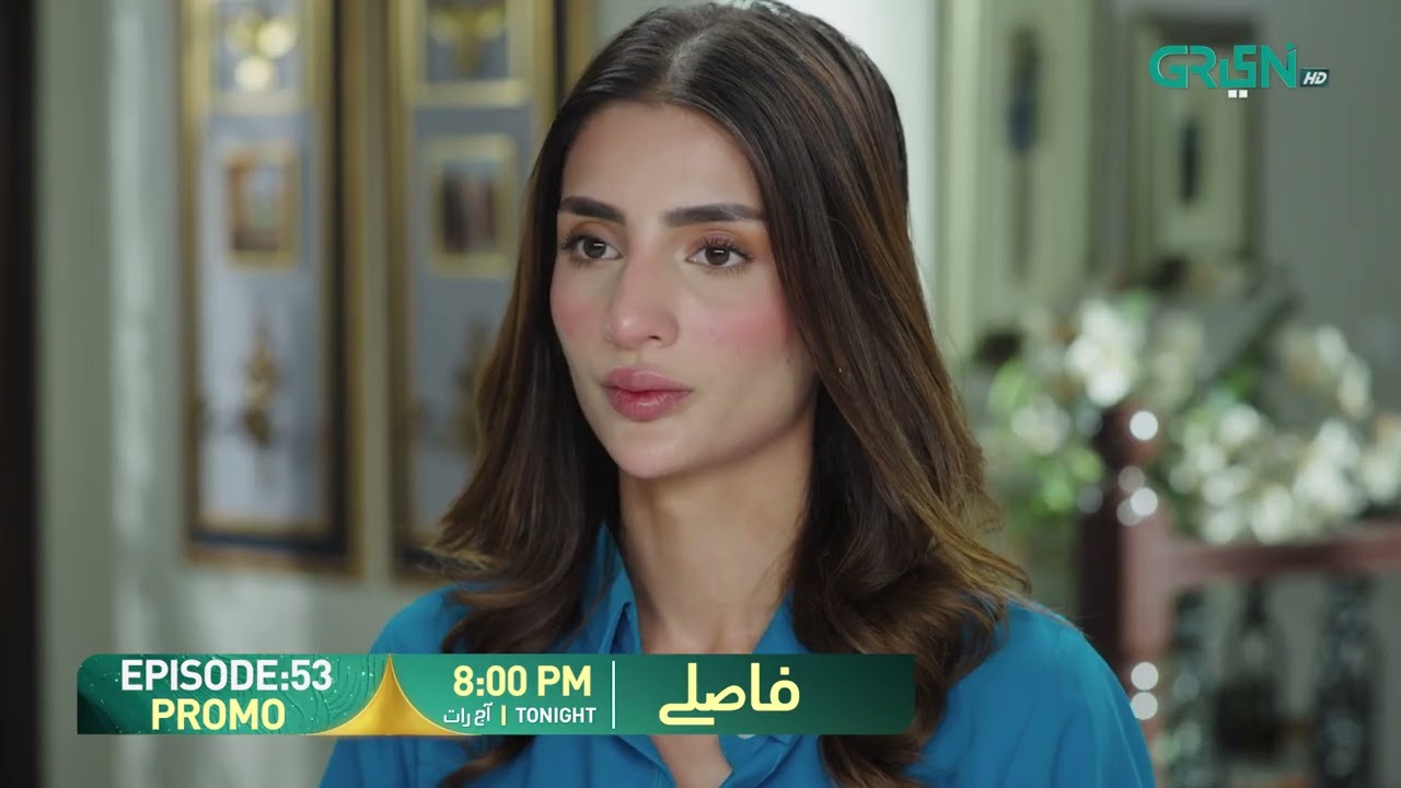 Faaslay Episode 53 Promo | Tonight at 8:00 PM | Ali Ansari - Saboor Ali | Only On Green TV